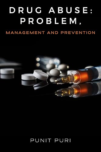Drug Abuse: Problem, Management and Prevention