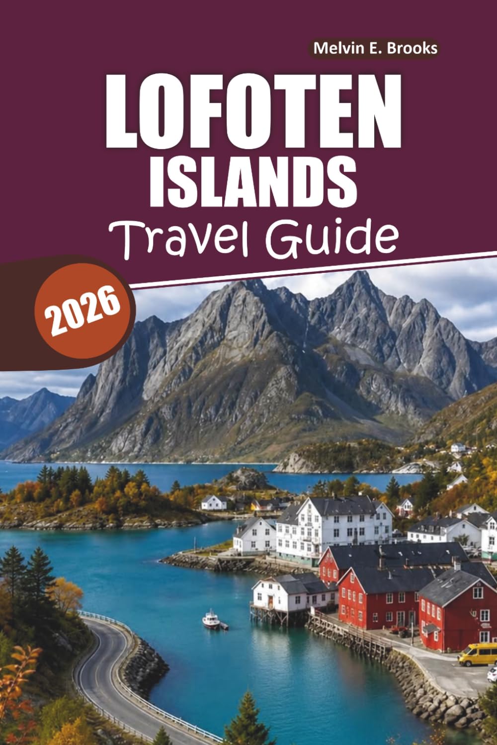 Lofoten Islands Travel Guide 2026