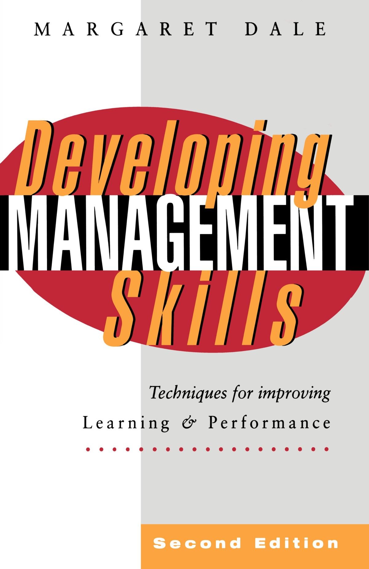 Developing Management Skills Techniques for Improving Learning & Performance