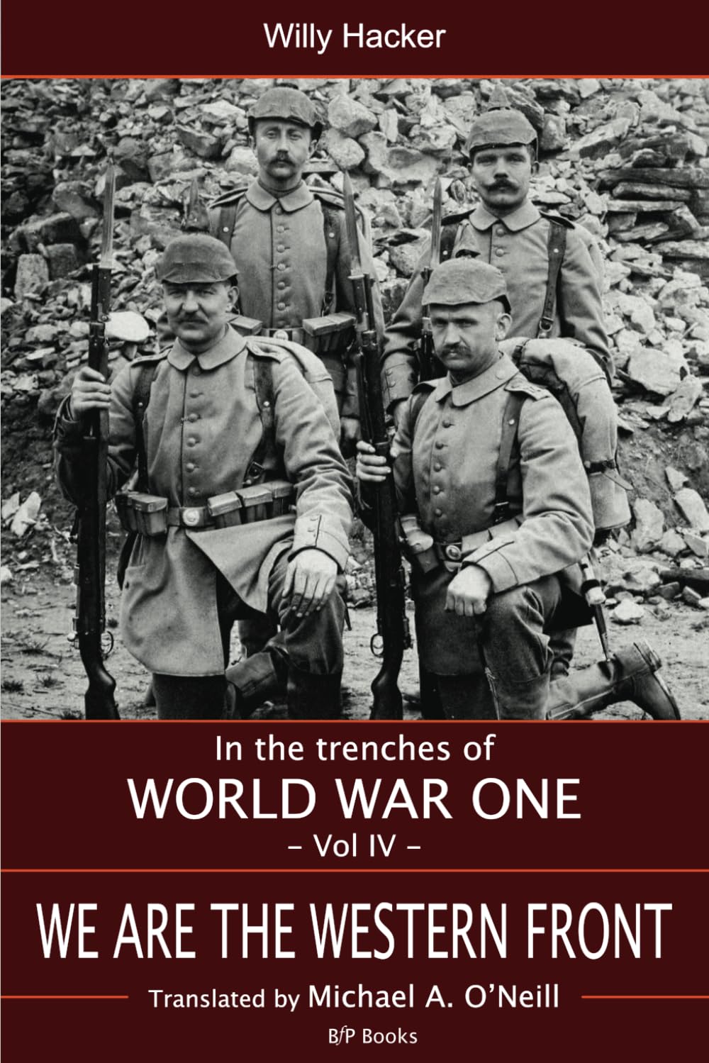 We are the Western Front: An infantryman in the German trenches (In the Trenches of WWI)