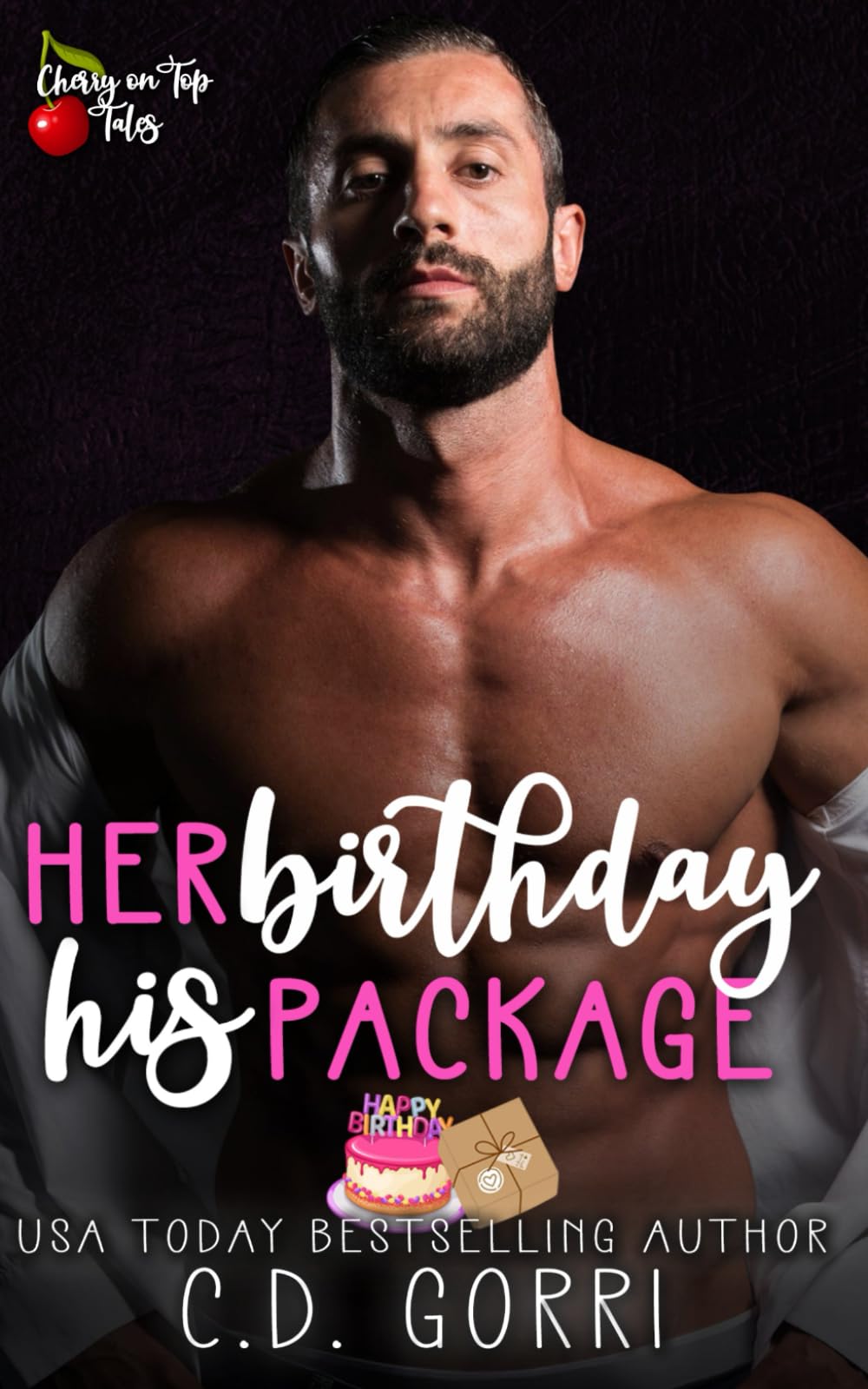 Her Birthday His Package: A Steamy Short Contemporary Romance (Cherry On Top Tales)