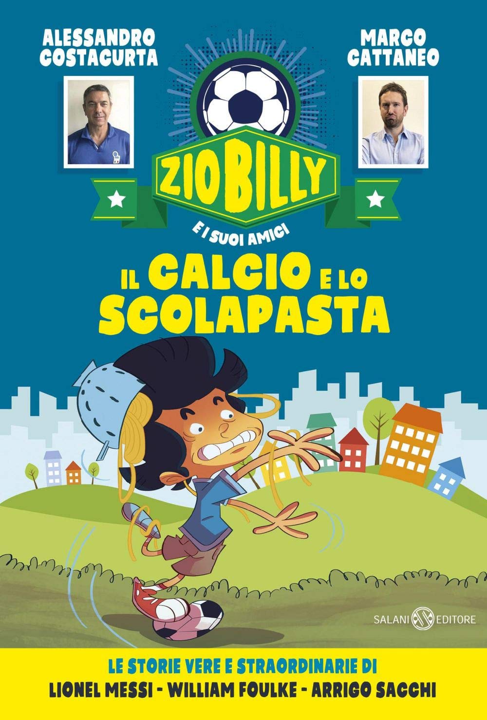 Il Calcio E Lo Scolapasta. Zio Billy E I Suoi Amici - 4