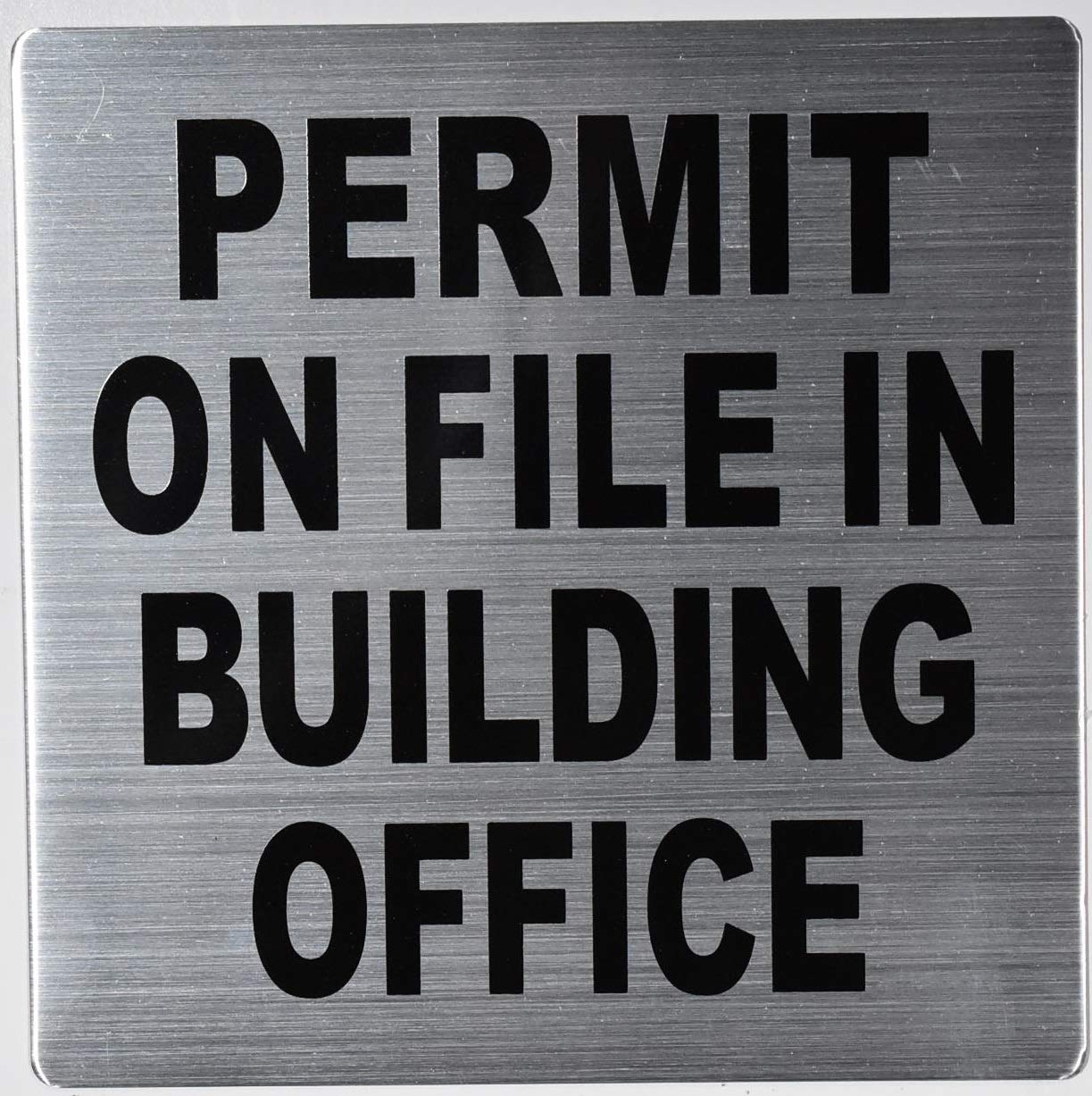 Permit On File In Building Office Sign (Silver,Size 7X7, Double Sided Tape)