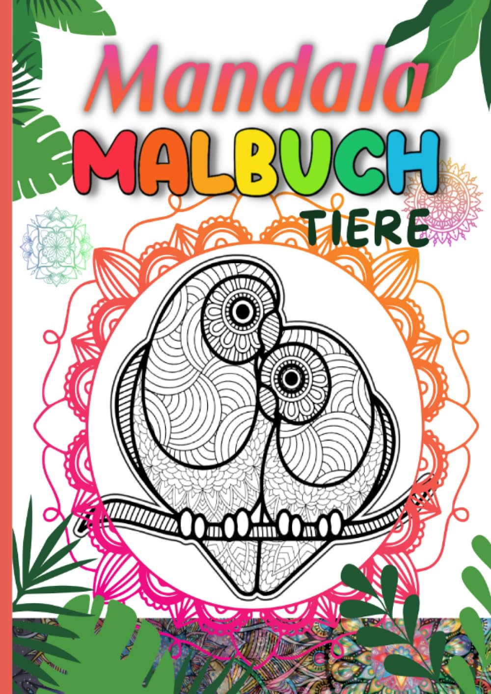 Mandala Malbuch Tiere: Ausmalbuch für Kinder und Erwachsene | 42 Malvorlagen A4 | Großformat 84 Seiten