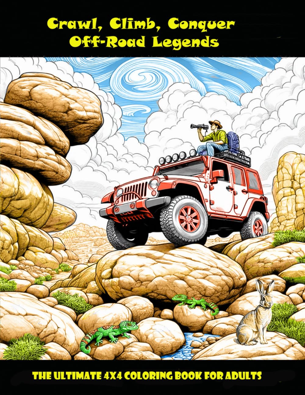 Crawl, Climb, Conquer: Off-Road Legends: The Ultimate 4x4 Coloring Book for Adults