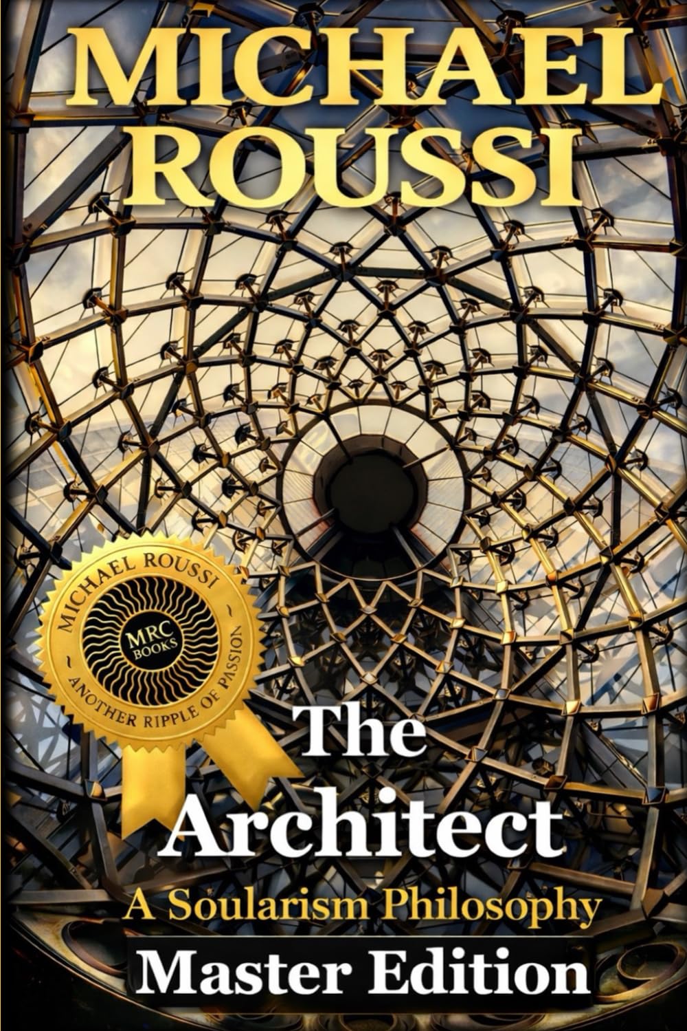 THE ARCHITECT (Master Edition): A Soularism Philosophy