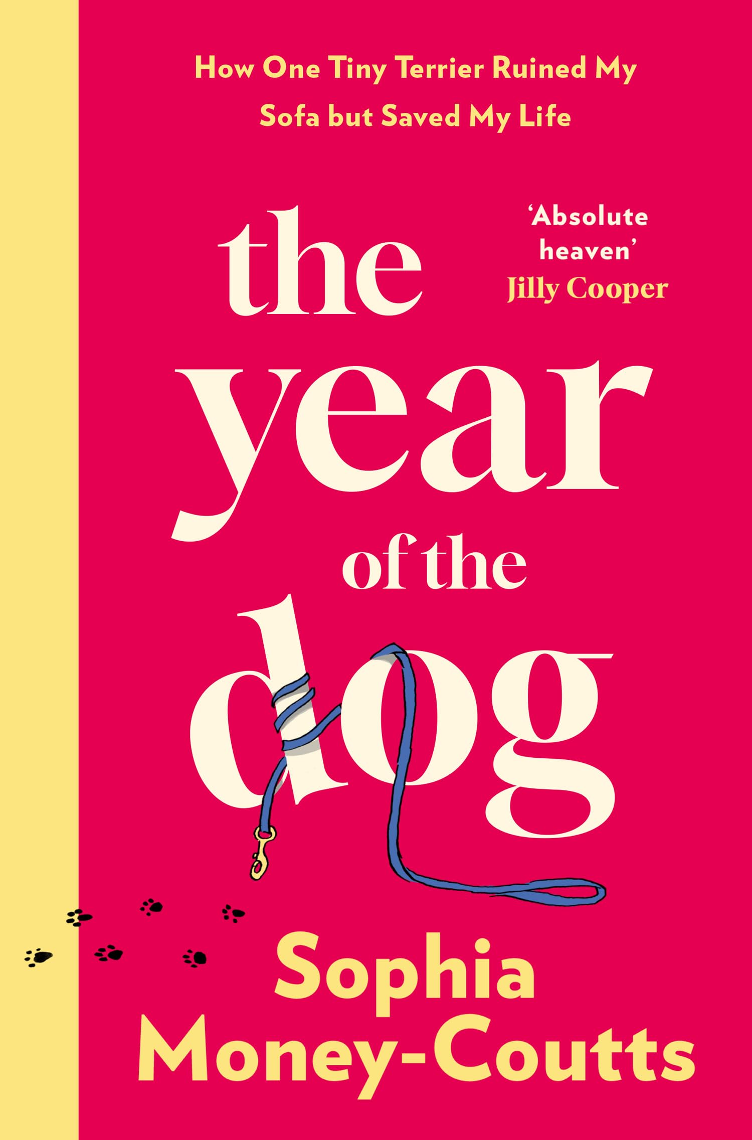 The Year of the Dog: A new, wildly funny memoir for 2025 of life and love in your thirties – complete with heartbreak, bad dates, baby fever and one very naughty puppy