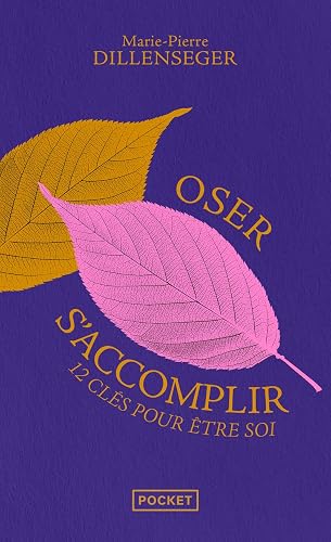 12 clés pour être soi Oser s'accomplir