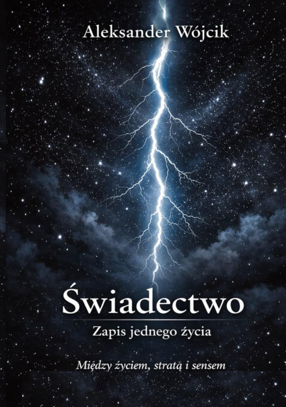 Świadectwo. Zapis jednego życia: Między życiem, stratą i sensem