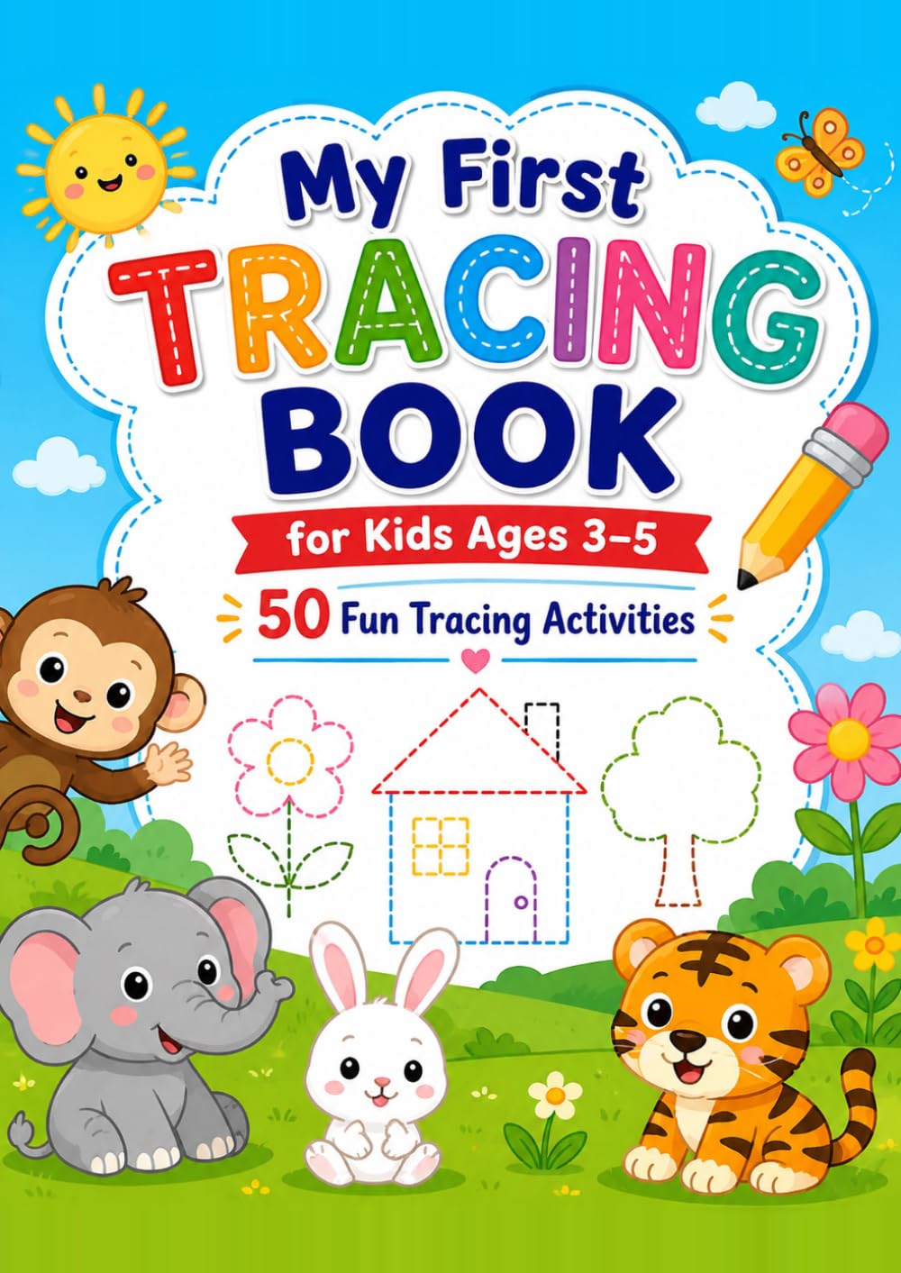 My First Tracing Book for Kids Ages 3–5: 50 Fun Tracing Activities