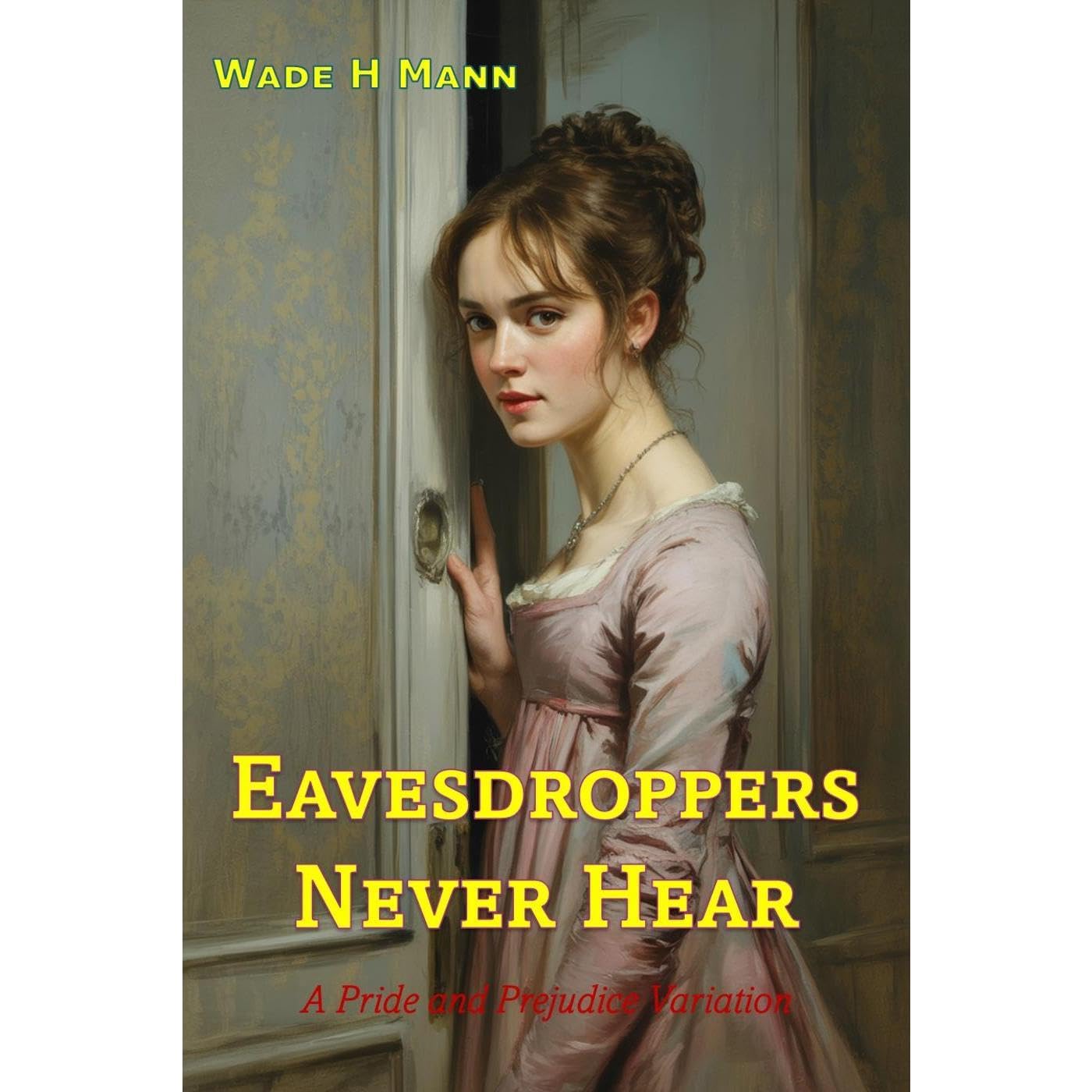Eavesdroppers Never Hear