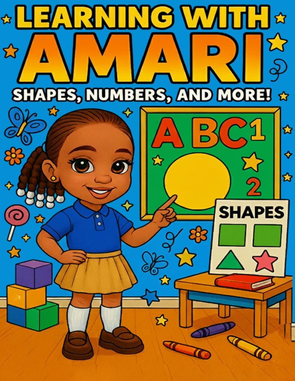 Learning with Amari: Shapes, Numbers, and More!: A fun preschool coloring & learning book ages 3–6
