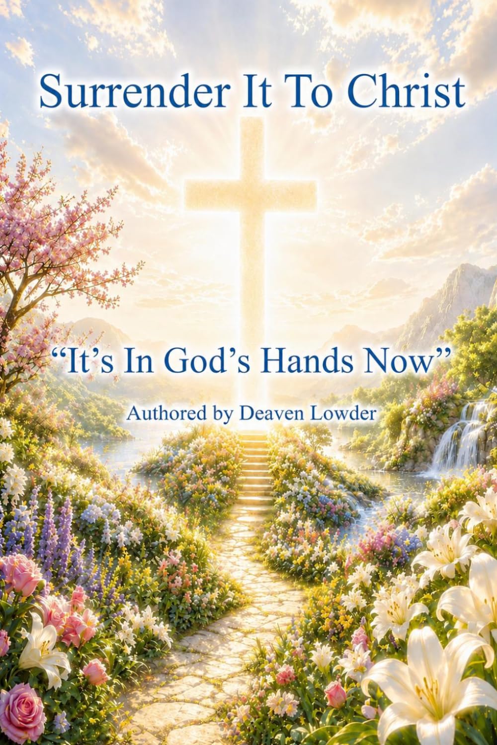 Surrender It To Christ: It's In God's Hands Now