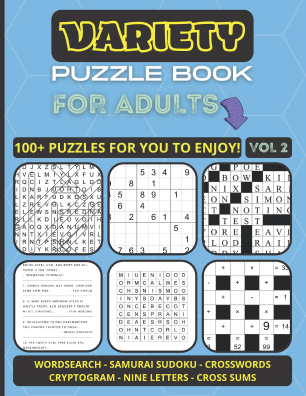 Variety Puzzle Book For Adults: Mixed Activity Puzzles For You To Solve, Enjoy And Help You Relax. Puzzles Include Wordsearch, Samurai Sudoku, Crosswords, And More.