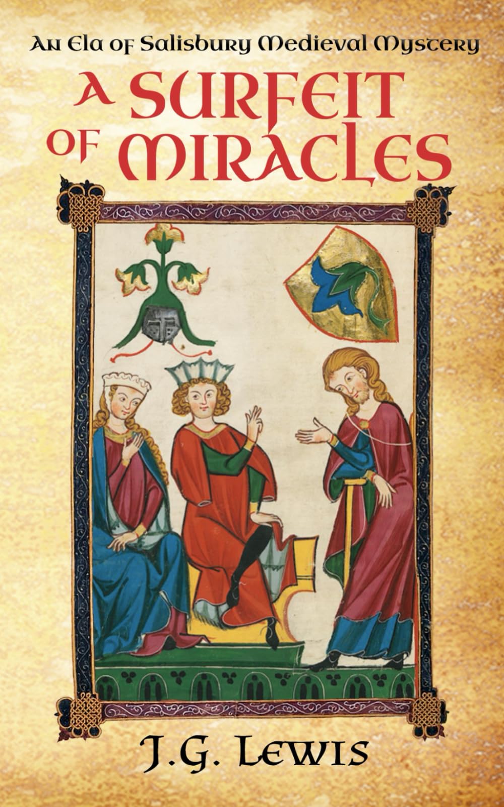 A Surfeit of Miracles: An Ela of Salisbury Medieval Mystery: 8