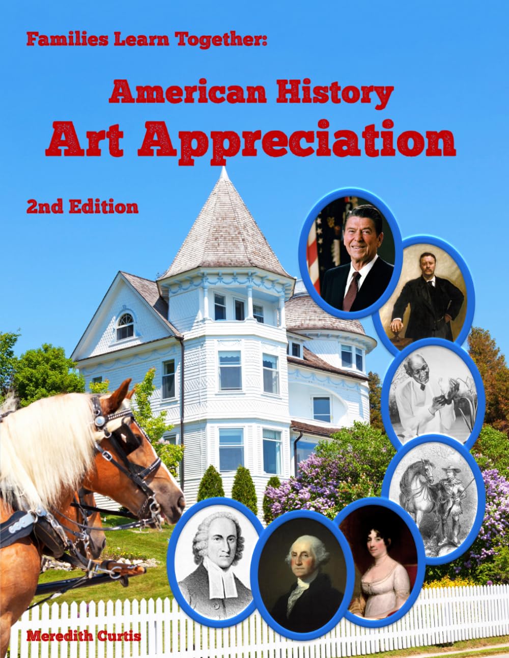 Families Learning Together American History Art Appreciation: Second Edition: 1 (HIstory & Geography Homeschool Curriculum)