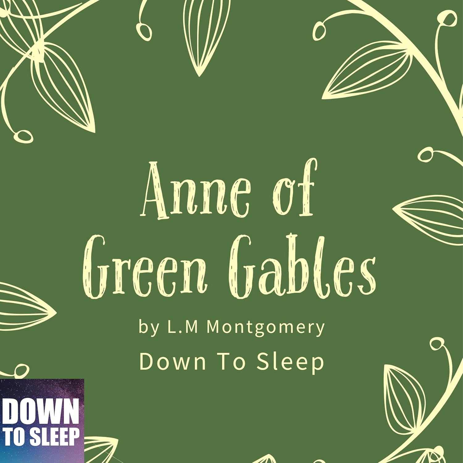 Anne of Green Gables (Illustrated): "Down To Sleep" Book Club #3    
	                
	            

                 
                        Audible Audiobook 
                  
                        – Unabridged