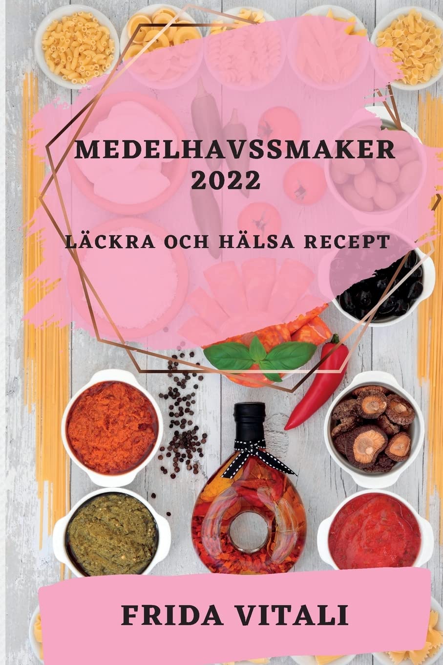 Medelhavssmaker 2022: Läckra Och Hälsa Recept