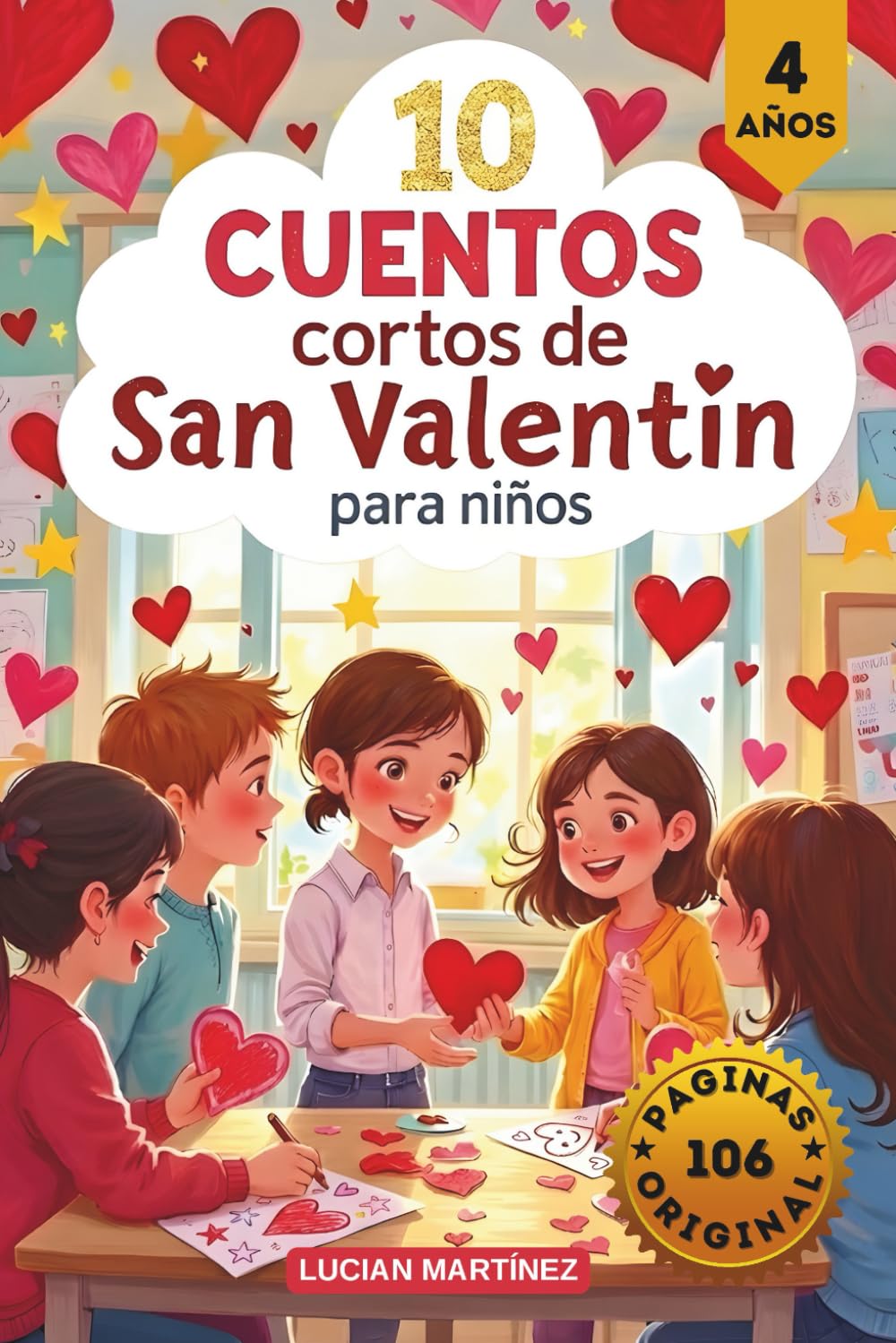 10 Cuentos Cortos de San Valentín para Niños: Historias de Amor, Amistad y Bondad para Niños de 4 Años