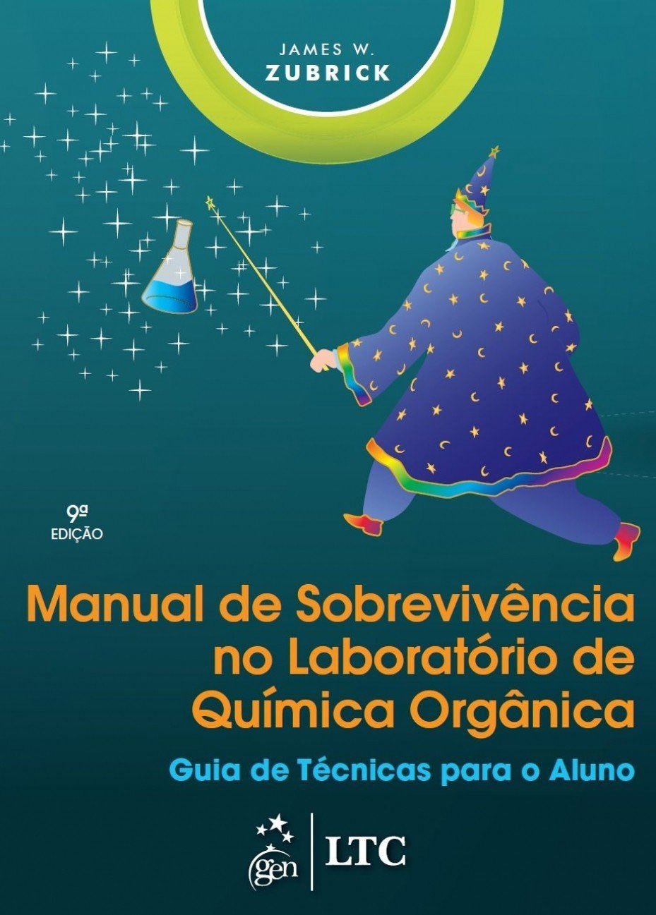 Manual De Sobrevivência No Laboratório De Química Orgânica. Guia De Técnicas Para O Aluno