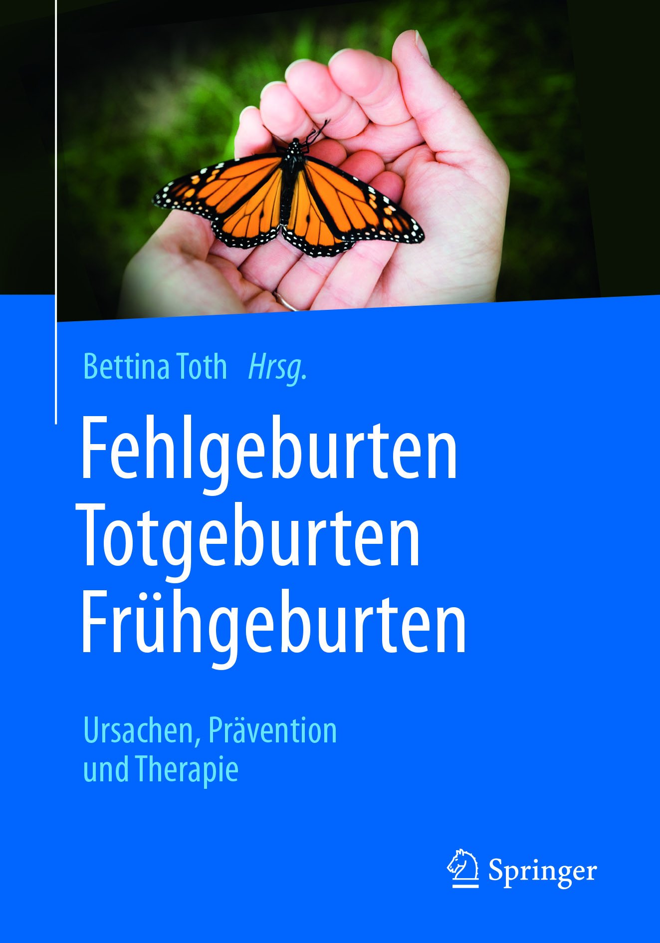 Fehlgeburten Totgeburten Frühgeburten: Ursachen, Prävention und Therapie