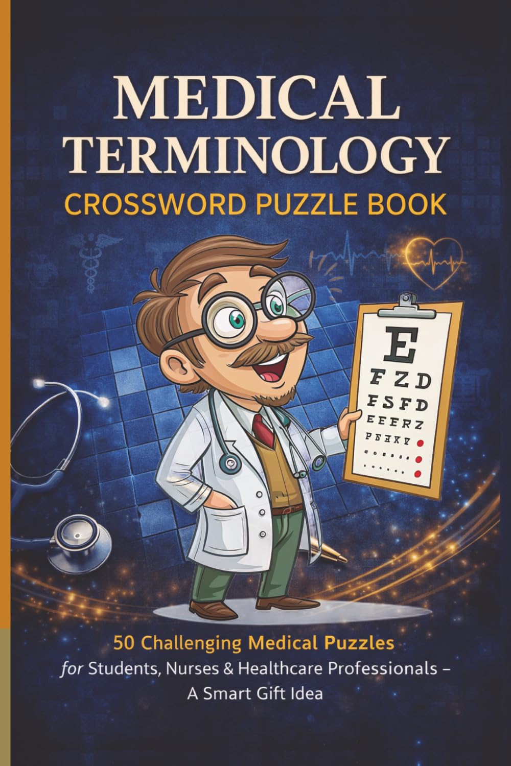 Medical Terminology Crossword Puzzle Book: 50 Challenging Medical Puzzles for Students, Nurses & Healthcare Professionals – A Smart Gift Idea (MajorPuzzles Series)