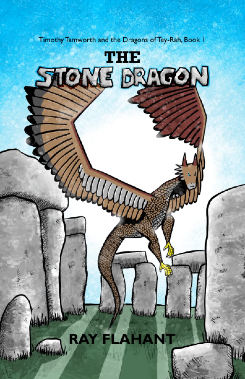 The Stone Dragon (Timothy Tamworth and the Dragons of Tey-Rah)