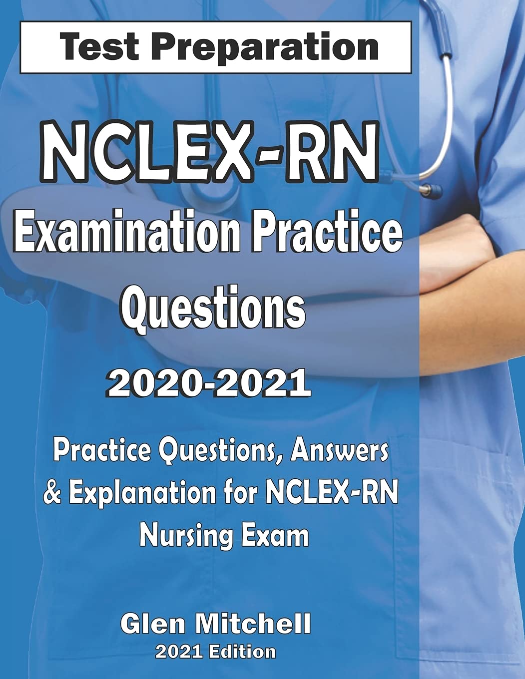 Buy NCLEXRN Examination Practice Questions 20202021 Practice
