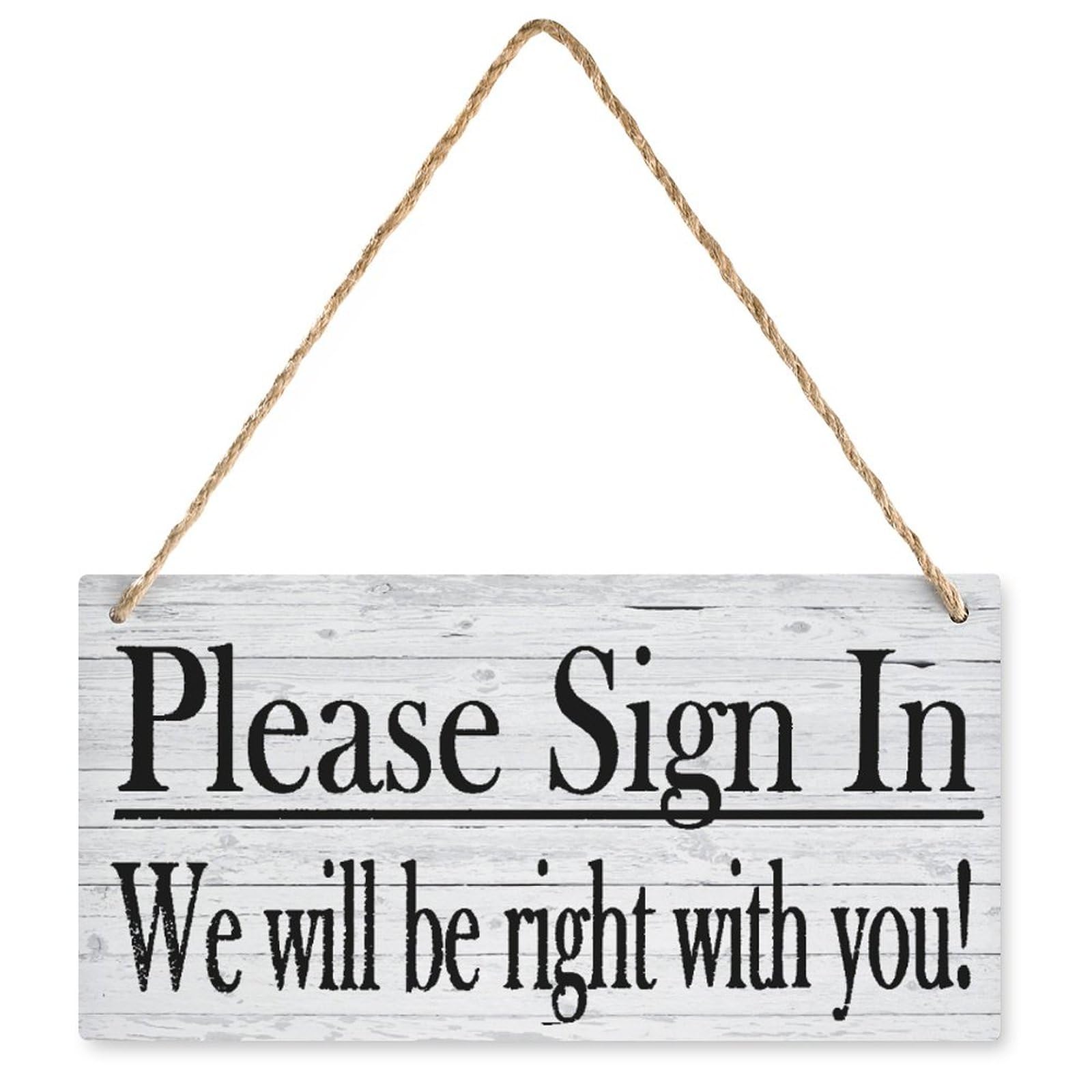 Decor Hanging Sign Please Sign in We Will Be Right with You - Business Hall Rustic Wooden Door Hanging Decoration, Home Decor, 6X12 Inch
