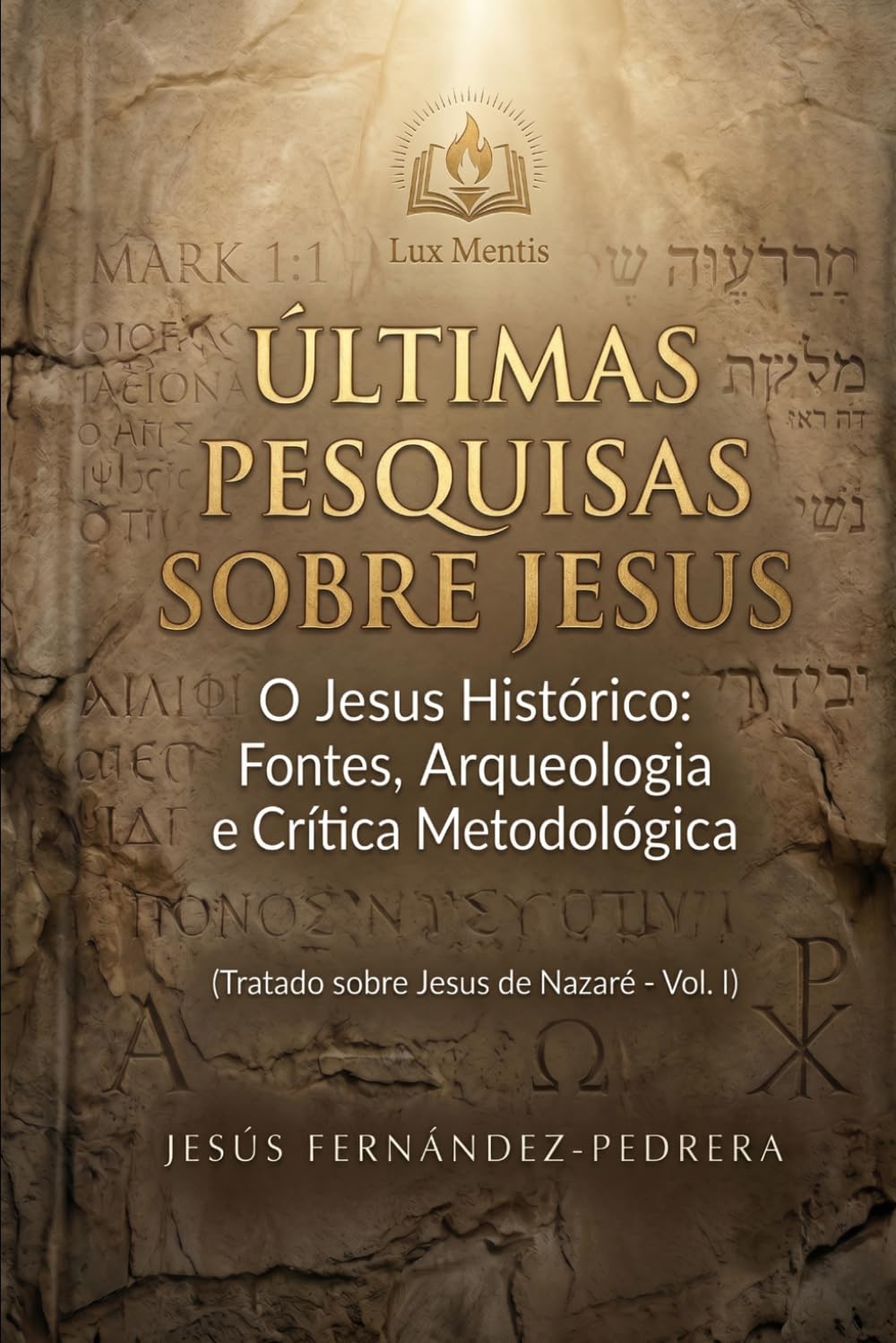 ÚLTIMAS PESQUISAS SOBRE JESUS: O Jesus Histórico: Fontes, Arqueologia e Crítica Metodológica. Tratado sobre Jesus de Nazaré – Vol. I: 4 (CATENA AUREA: ... de hoje. A Cadeia Ininterrupta de Custódia)
