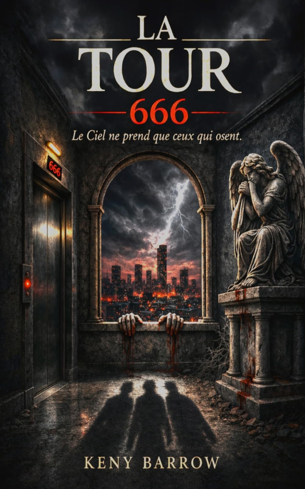 LA TOUR 666: Le ciel ne prend que ceux qui osent