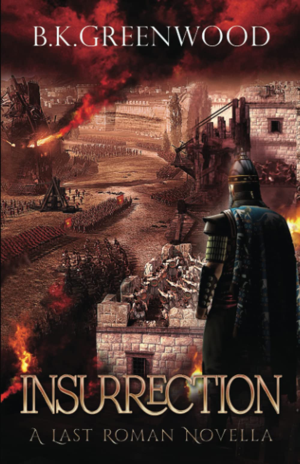 Insurrection: A Last Roman Novella (The Last Roman)