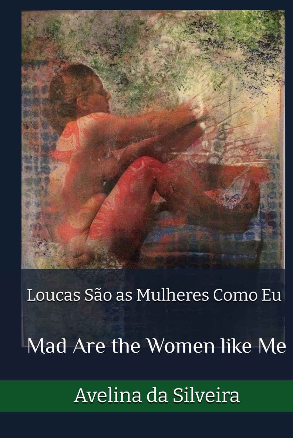 Loucas São as Mulheres Como Eu: Mad Are the Women like Me
