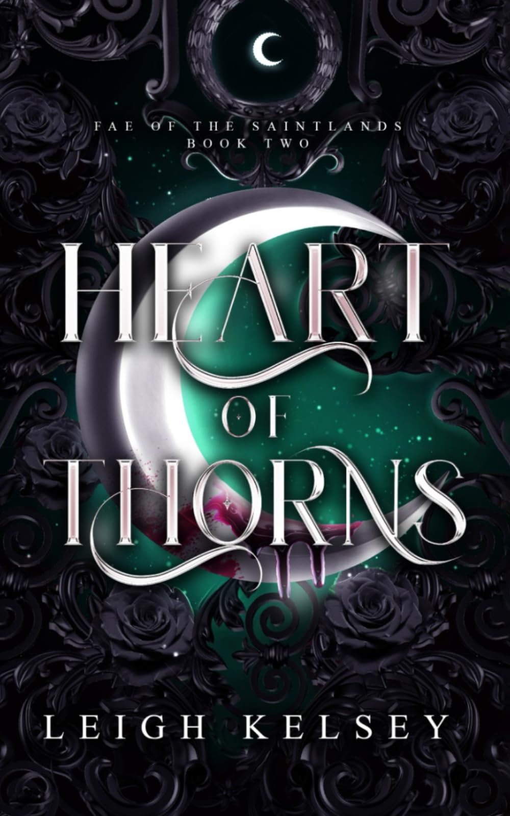 Heart of Thorns (Fae of The Saintlands)