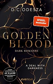 Golden Blood – A Deal with Darkness: Dark Romance | Düster und geheimnisvoll | Spicy Dark Romance (German Edition)