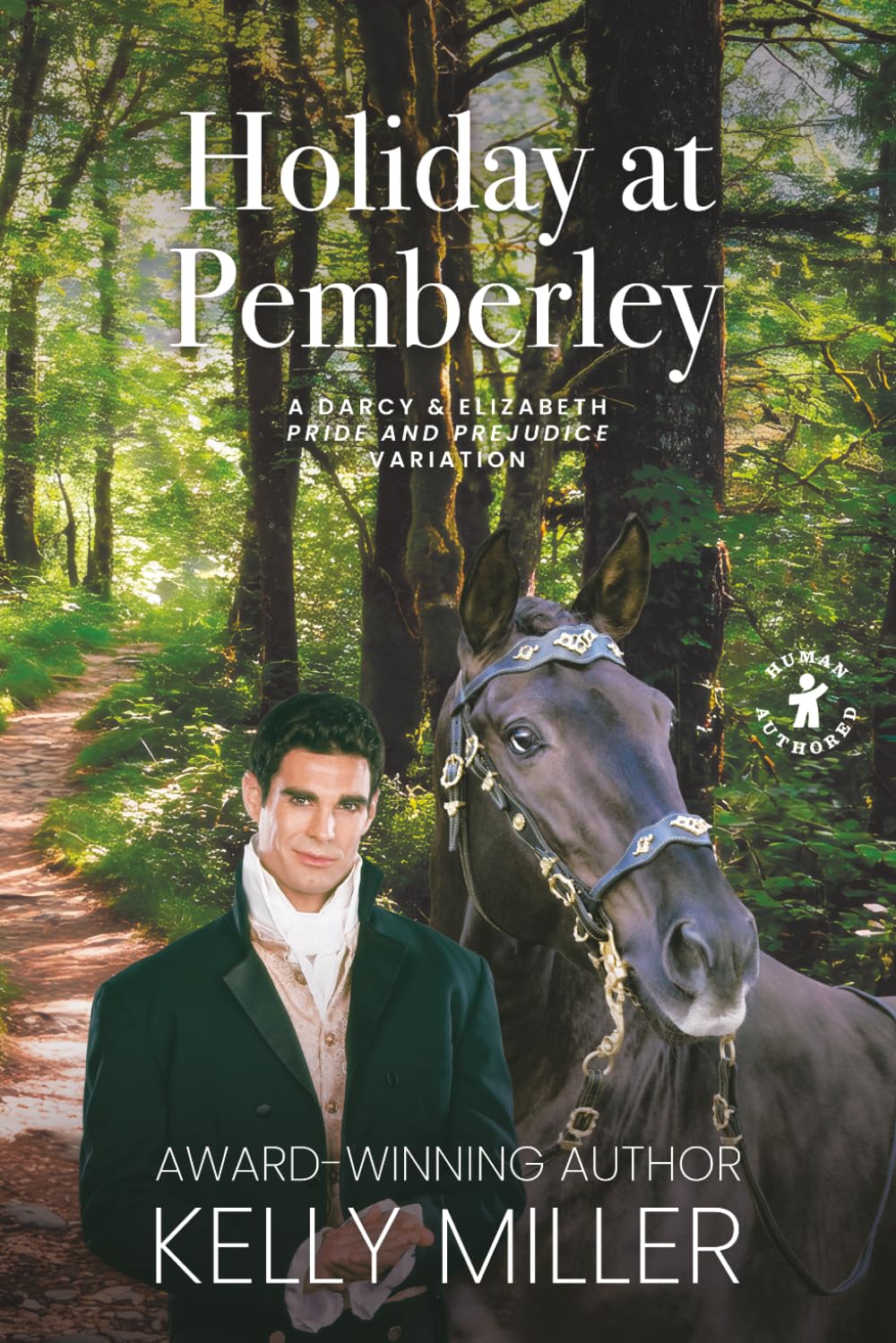 Holiday at Pemberley: A Darcy & Elizabeth Pride and Prejudice Variation