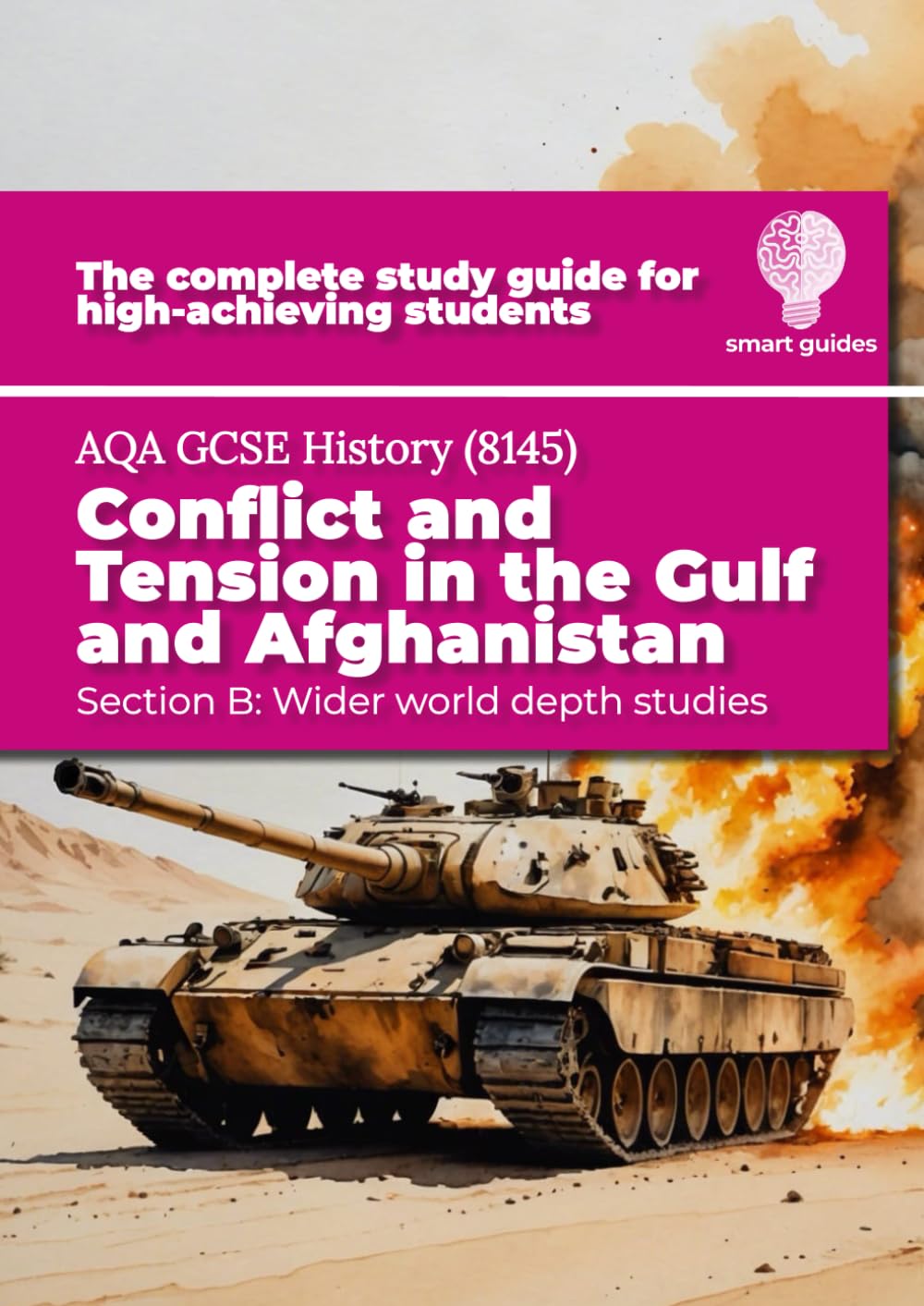 AQA GCSE History: Conflict and Tension in the Gulf and Afghanistan Study Guide (Smart Guides)