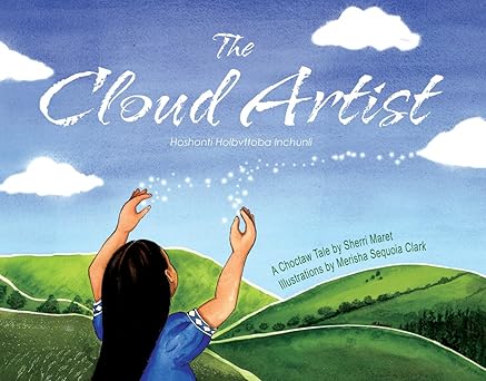 The Cloud Artist–A Choctaw Tale