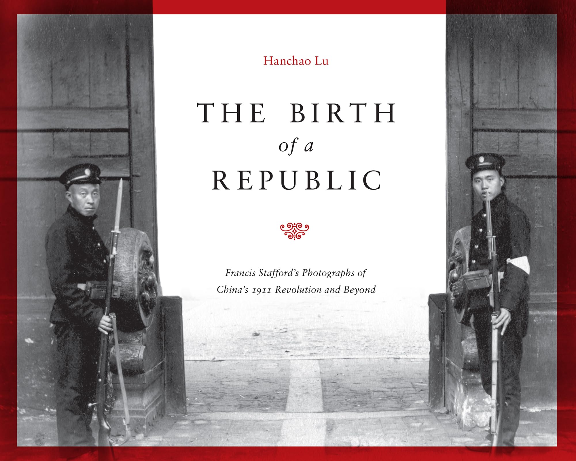 The Birth of a Republic (China Program Books)
