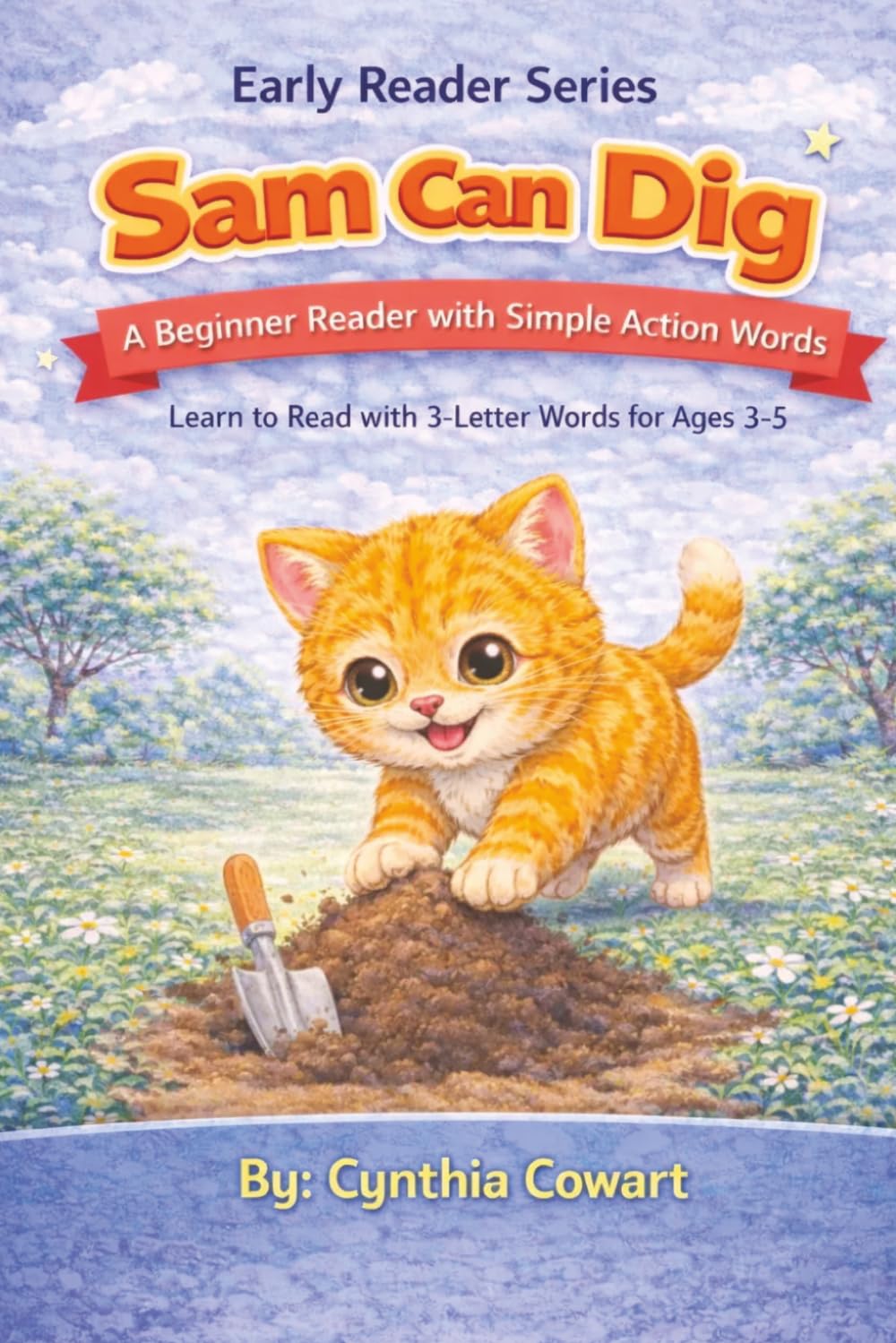 Sam Can Dig | Early Reader Series: A Beginner Reader with Simple Action Words (Sam the Cat Early Readers Series)