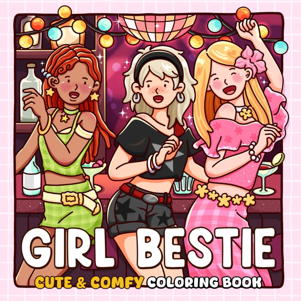 Girl Bestie: A Cute & Easy Coloring Book for Adults and Teens Featuring Friendship Moments and Beautiful Illustrations for Stress Relief
