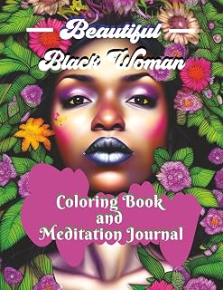 Independently published Beautiful Black Women's Coloring Book : Mediation Journal For Black Women: Relaxing and Spritual Self Care Book | Mindfulness and Meditation Book | Gift Idea Depression | 8.5x11 Inches 135 Pages