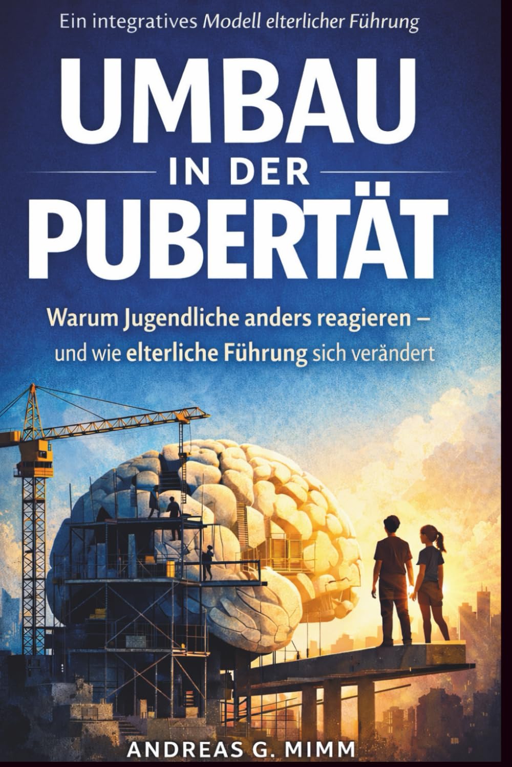 Umbau in der Pubertät: Warum Jugendliche anders reagieren- und wie elterliche Führung sich verändert
