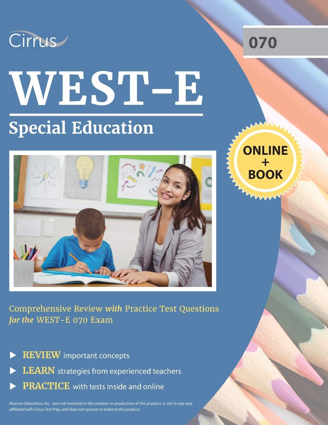 Cirrus Test Prep WEST-E Special Education Study Guide: Comprehensive Review with Practice Questions for the WEST-E 070 Exam