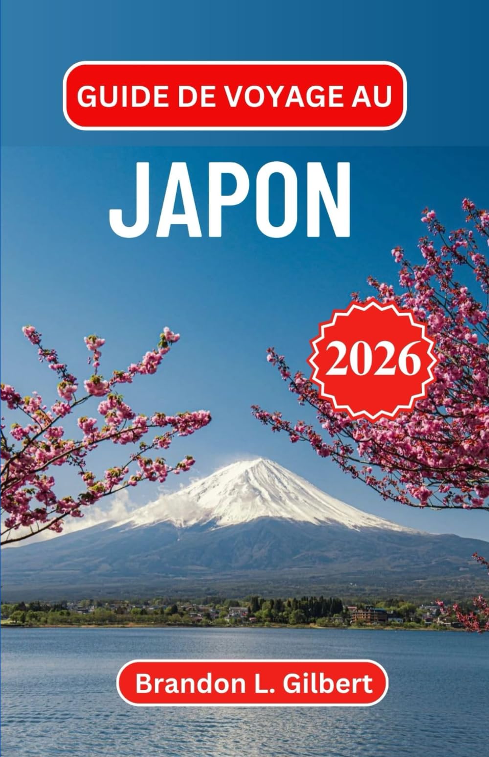 Guide de voyage au Japon 2026: À la découverte de rituels intemporels, de merveilles modernes et de rues cachées