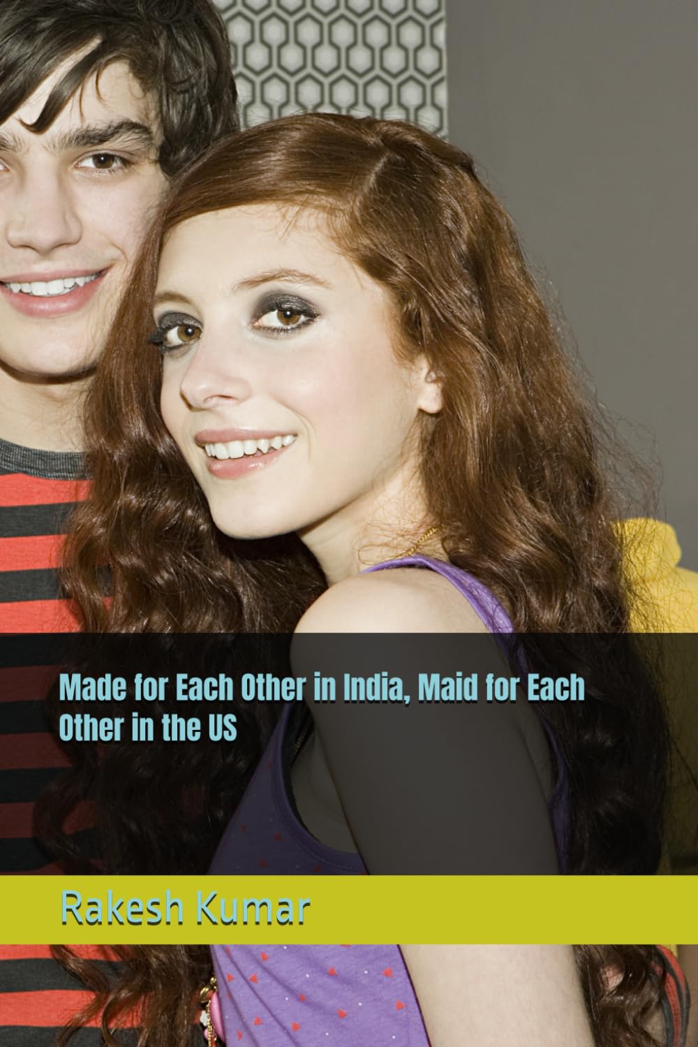 Made for Each Other in India, Maid for Each Other in the US