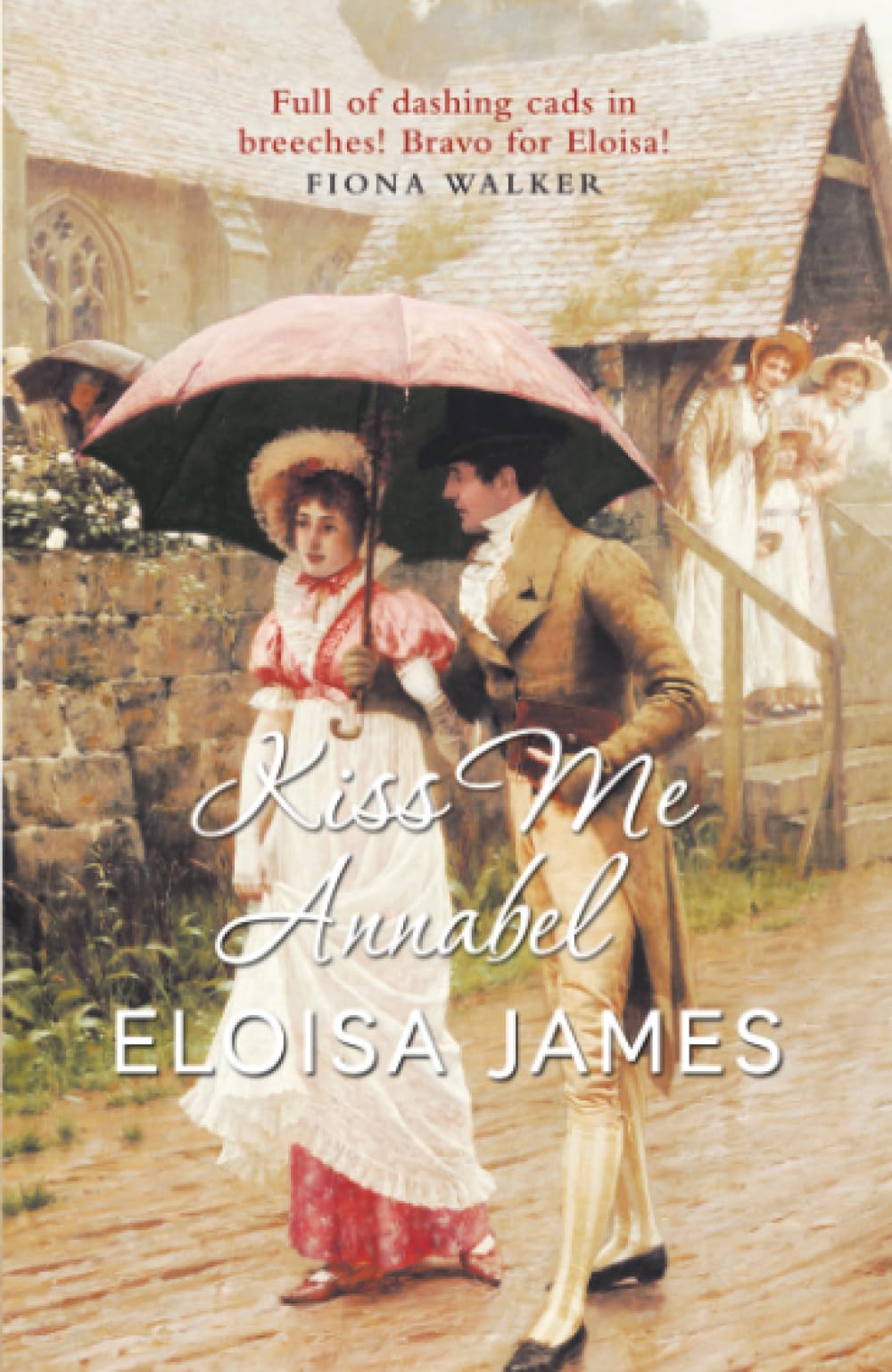 Kiss Me Annabel By Eloisa James