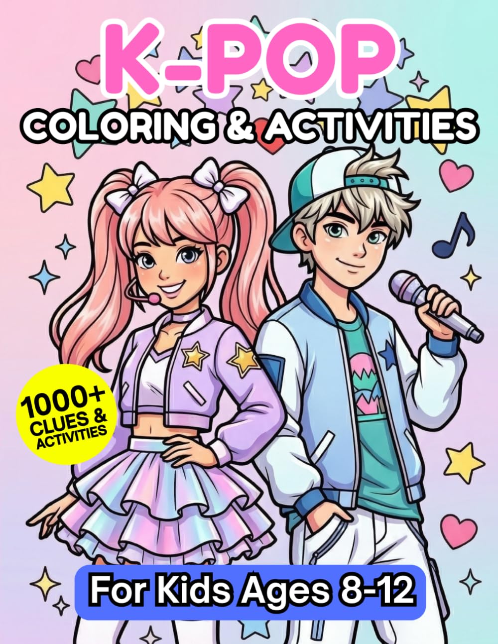 K-Pop Coloring & Activities Book for Kids Ages 8-12: 1,000+ Clues & Activities - Pages to Color, Spot the Difference, Mazes, Word Search, Crosswords, Coloring, Sudoku, Riddles, Trivia Facts & More
