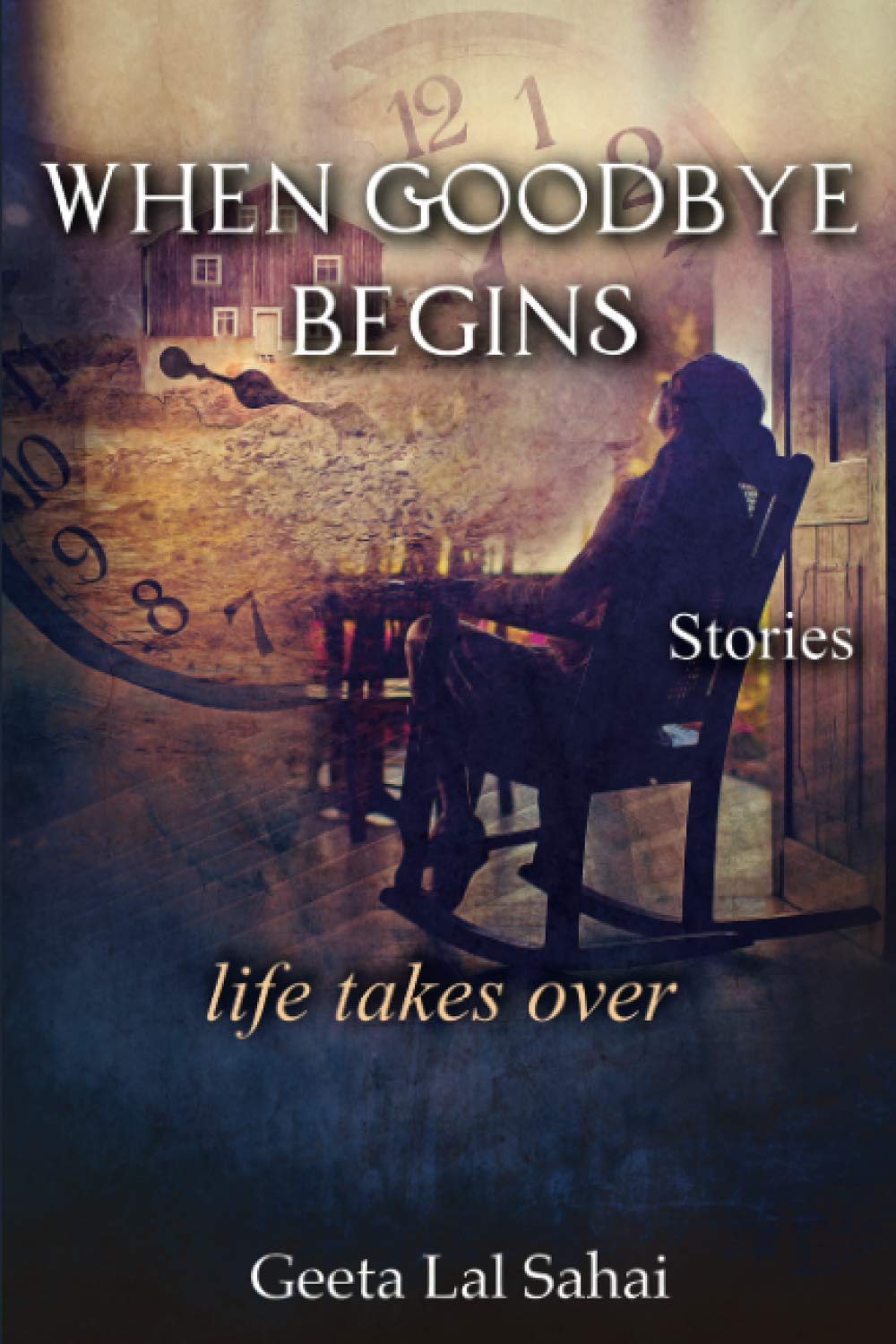 When Goodbye Begins: life takes over