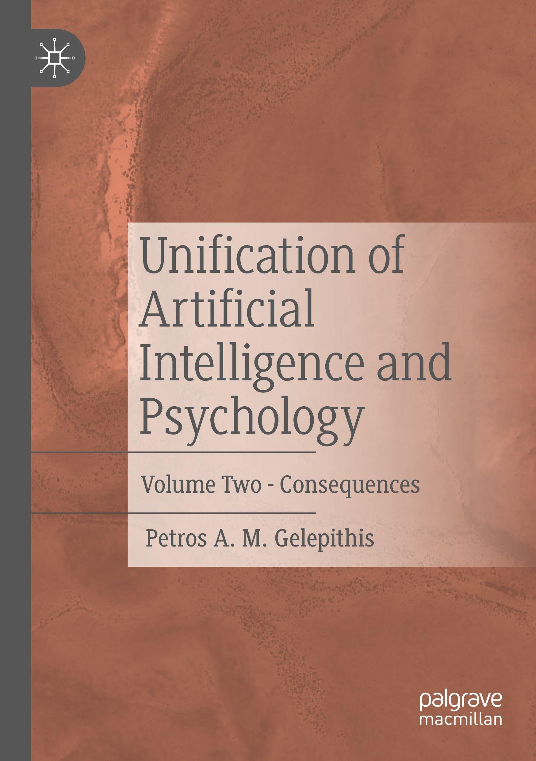 Unification of Artificial Intelligence and Psychology: Volume Two - Consequences